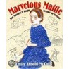 Marvelous Mattie by Emily Arnold McCully