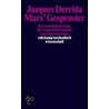 Marx' Gespenster door Professor Jacques Derrida