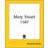 Mary Stuart 1587