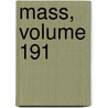 Mass, Volume 191 door Court Massachusetts.