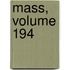 Mass, Volume 194