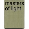 Masters Of Light door Lucinda H. Gedeon