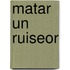 Matar un Ruiseor