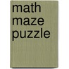 Math Maze Puzzle door Ralph J. Colao