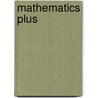 Mathematics Plus by Paul Harling
