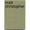 Matt Christopher door Kathleen Tracy