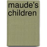 Maude's Children door James Robert McNally