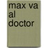 Max Va Al Doctor