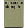 Maximum Strength by Matt Fitzgerald