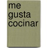 Me Gusta Cocinar by Mega Ediciones
