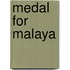 Medal For Malaya