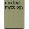 Medical Mycology door Kevin Kavanagh