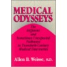 Medical Odysseys door Allen B. Weisse