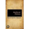Medieval History door David Mather Masson