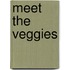 Meet the Veggies