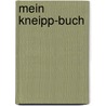 Mein Kneipp-Buch by Michaela Merten