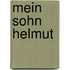 Mein Sohn Helmut