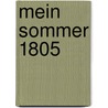 Mein Sommer 1805 door Johann Gottfried Seume