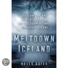 Meltdown Iceland door Roger Boyes
