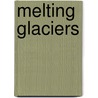 Melting Glaciers by Richard Edgar Zwez