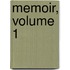 Memoir, Volume 1
