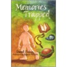 Memories Trapped by Daniell Fedron