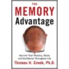 Memory Advantage by Thomas H. Crook Phd