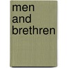 Men And Brethren door James Gould Cozzens