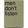 Men Don't Listen by Wayne L. Misner