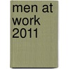 Men at Work 2011 by Unknown