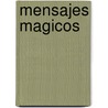 Mensajes Magicos door Jamesf Twyman