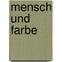 Mensch und Farbe