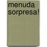 Menuda Sorpresa! door Debie Gliori