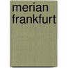 Merian Frankfurt by Unknown
