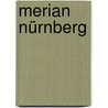 Merian Nürnberg by Unknown