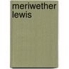Meriwether Lewis door Elizabeth Raum