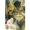 Merlin's Crystal by Frances Pawley