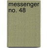 Messenger No. 48 door James Otis