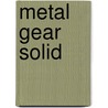 Metal Gear Solid door Raymond Benson