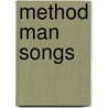 Method Man Songs by Unknown
