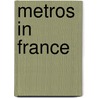 Metros In France by Christoph Groneck