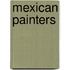 Mexican Painters