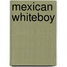 Mexican Whiteboy by Matt de La Pena