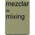 Mezclar = Mixing