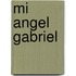 Mi Angel Gabriel