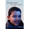 Mi Angel Gabriel by Aida Santiago