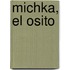 Michka, El Osito