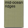 Mid-Ocean Ridges by Unknown