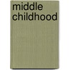 Middle Childhood door Moira Borland
