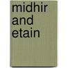 Midhir And Etain by Moirin A. Cheavasa